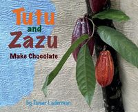 Produktbild: Tutu and Zazu Make Chocolate