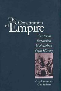 Produktbild: The Constitution of Empire: Territorial Expansion and American Legal History