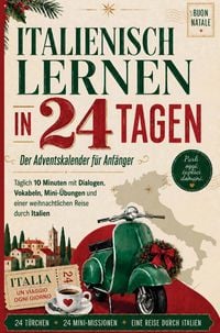 Produktbild: Italien Adventskalender: Italienisch lernen in 24 Tagen f&uuml;r Anf&auml;nger