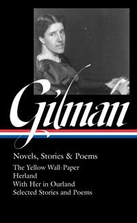 Produktbild: Gilman, C: Charlotte Perkins Gilman: Novels, Stories & Poems