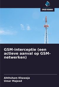 Produktbild: GSM-interceptie (een actieve aanval op GSM-netwerken)