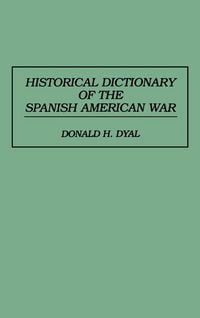Produktbild: Historical Dictionary of the Spanish American War