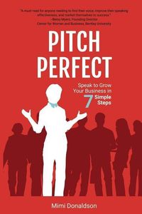 Produktbild: Pitch Perfect: Speak to Grow Your Business in 7 Simple Steps