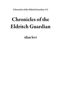 Produktbild: Chronicles of the Eldritch Guardian