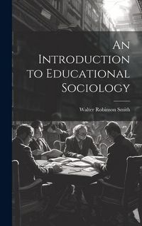 Produktbild: An Introduction to Educational Sociology