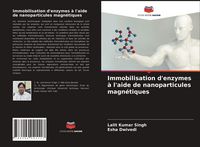 Produktbild: Immobilisation d'enzymes &agrave; l'aide de nanoparticules magn&eacute;tiques