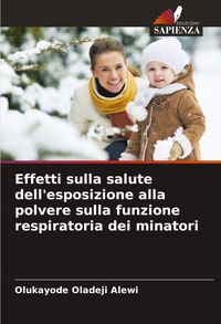 Produktbild: Effetti sulla salute dell'esposizione alla polvere sulla funzione respiratoria dei minatori