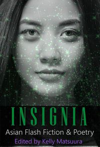Produktbild: Insignia: Asian Flash Fiction & Poetry (The Insignia Series, #7)