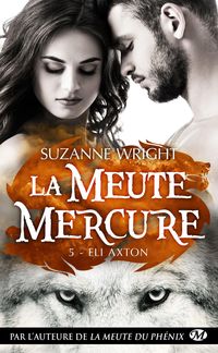 Produktbild: La Meute Mercure, T5 : Eli Axton