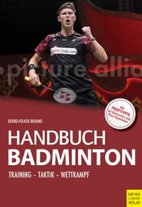 Bild vom Artikel Handbuch Badminton vom Autor Bernd-Volker Brahms