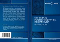 Produktbild: Lutherische Perspektiven f&uuml;r die Moderne Welt