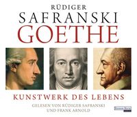 Bild vom Artikel Goethe. Kunstwerk des Lebens vom Autor Rüdiger Safranski