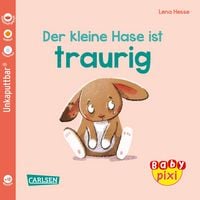 Produktbild: Baby Pixi (unkaputtbar) 110: Der kleine Hase ist traurig