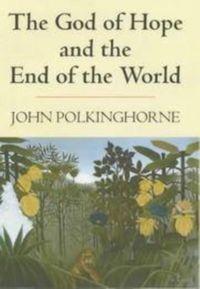 Produktbild: Polkinghorne, J: The God of Hope and the End of the World