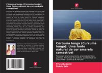 Produktbild: C&uacute;rcuma longa (Curcuma longa): Uma fonte natural de cor amarela comest&iacute;vel