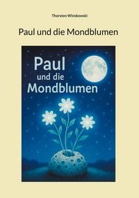 Produktbild: Paul und die Mondblumen