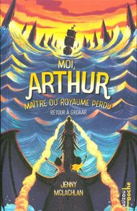 Produktbild: Moi, Arthur, ma&icirc;tre du royaume perdu