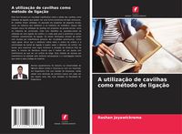 Produktbild: A utiliza&ccedil;&atilde;o de cavilhas como m&eacute;todo de liga&ccedil;&atilde;o
