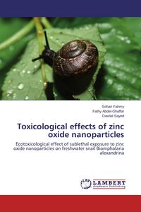 Produktbild: Toxicological effects of zinc oxide nanoparticles