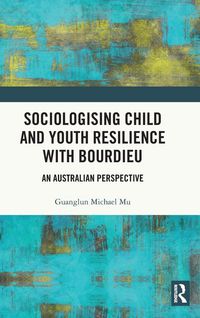 Produktbild: Sociologising Child and Youth Resilience with Bourdieu