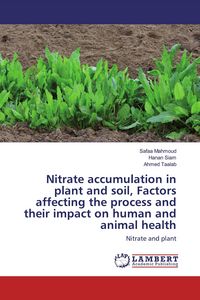 Produktbild: Nitrate accumulation in plant and soil, Factors affecting the process and their impact on human and animal health