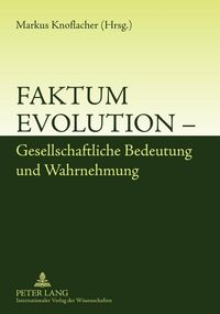 Produktbild: Faktum Evolution &ndash; Gesellschaftliche Bedeutung und Wahrnehmung