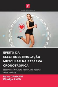 Produktbild: Efeito Da Electroestimula&ccedil;&atilde;o Muscular Na Reserva Cronotr&oacute;pica