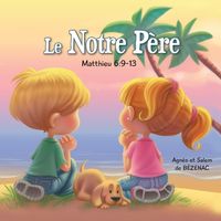 Produktbild: Le Notre P&egrave;re - Matthieu 6