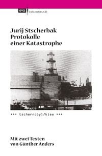 Produktbild: Protokolle einer Katastrophe. Tschernobyl/Kiew