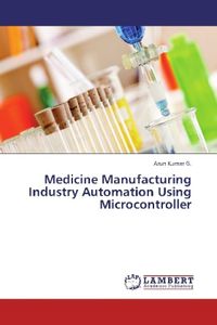 Produktbild: G. , A: Medicine Manufacturing Industry Automation Using Mic