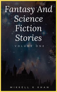 Produktbild: Fantasy and Science Fiction Stories (Fantasy and Science Fiction Stories Collection, #1)