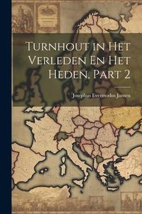 Produktbild: Turnhout in Het Verleden En Het Heden, Part 2