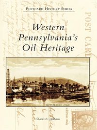 Produktbild: Western Pennsylvania's Oil Heritage