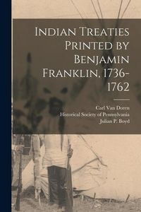 Produktbild: Indian Treaties Printed by Benjamin Franklin, 1736-1762