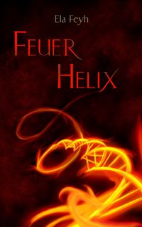 Produktbild: Feuerhelix / Nephylen-Saga Bd. 1