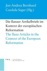 Produktbild: Die Ilanzer Artikelbriefe im Kontext der europ&auml;ischen Reformation