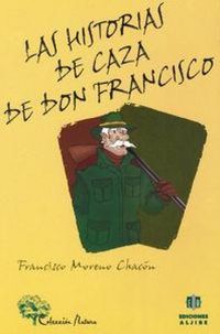 Produktbild: Las historias de caza de don Francisco