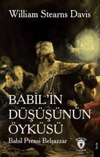 Produktbild: Babilin D&uuml;s&uuml;s&uuml;n&uuml;n &Ouml;yk&uuml;s&uuml; Babil Prensi Belsazzar