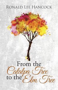 Produktbild: From the Catalpa Tree to the Elm Tree