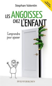 Produktbild: Les angoisses chez l'enfant : comprendre pour apaiser