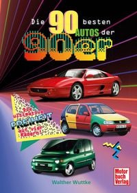 Produktbild: Die 90 besten Autos der 90er