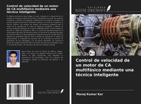 Produktbild: Control de velocidad de un motor de CA multif&aacute;sico mediante una t&eacute;cnica inteligente
