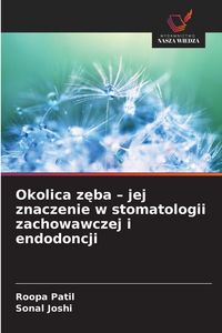 Produktbild: Okolica z&iquest;ba - jej znaczenie w stomatologii zachowawczej i endodoncji