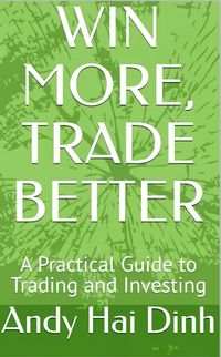 Produktbild: Win More, Trade Better: A Practical Guide to Trading and Investing