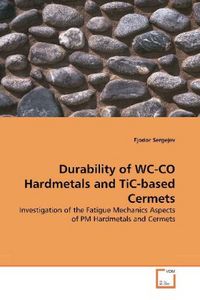 Produktbild: Sergejev, F: Durability of WC-CO Hardmetals and TiC-based Ce