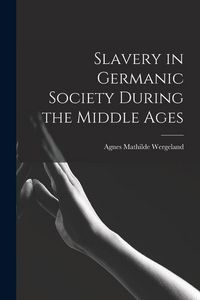 Produktbild: Slavery in Germanic Society During the Middle Ages