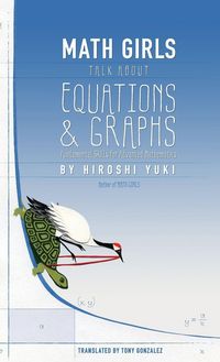 Produktbild: Math Girls Talk about Equations & Graphs