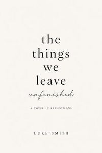 Produktbild: The Things We Leave Unfinished