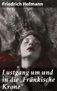 Produktbild: Lustgang um und in die "Fr&auml;nkische Krone"