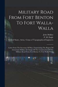 Produktbild: Military Road From Fort Benton To Fort Walla-walla